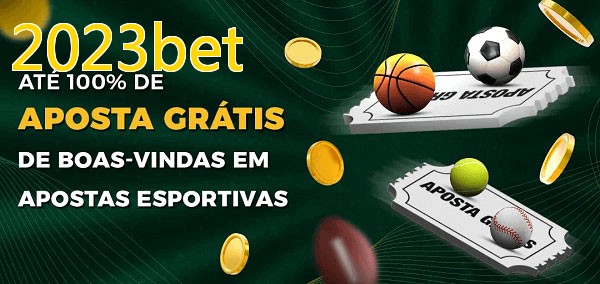 2023betbet Ate 100% de Aposta Gratis